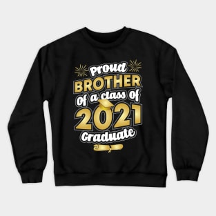 Proud Brother of a 2021 Graduate Graduation Crewneck Sweatshirt